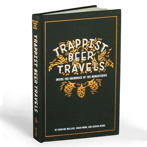 Trappist Beer Travels: Inside the Breweries (Hardcover)