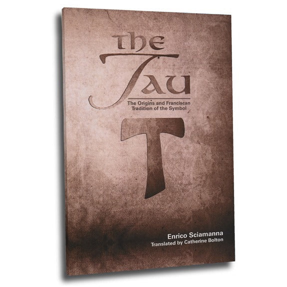 The Tau: The Origins & Franciscan Tradition (Paperback)