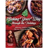 Baking Your Way Through the Holidays (Paperback)